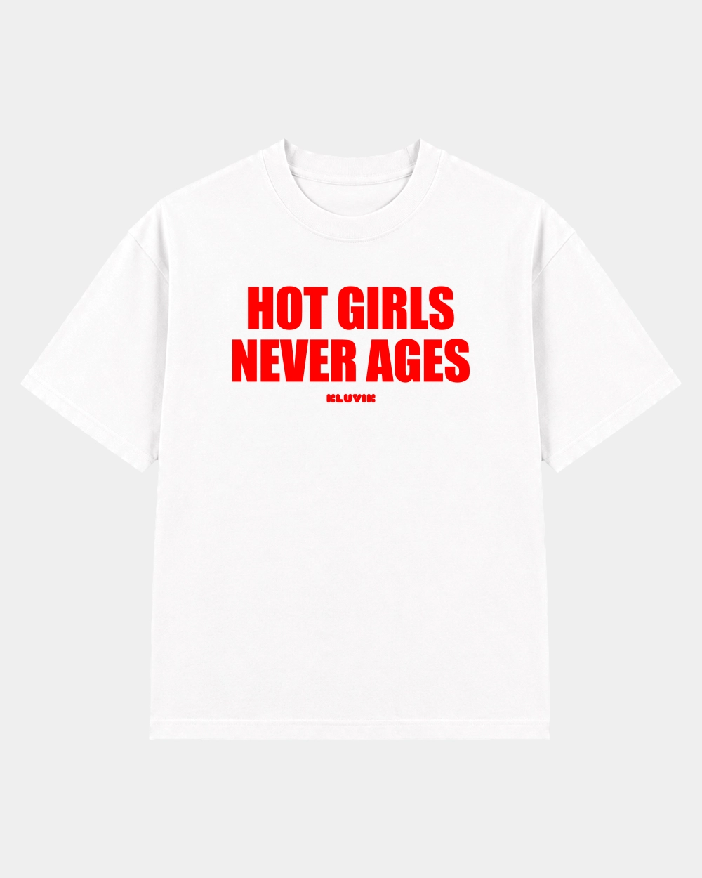 Camiseta Hot Girls Never Ages Oversize Blanca
