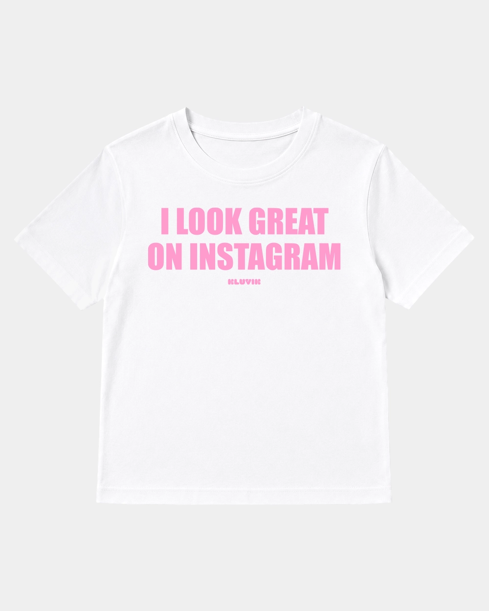 Camiseta I look Great on Instagram Oversize Blanca front
