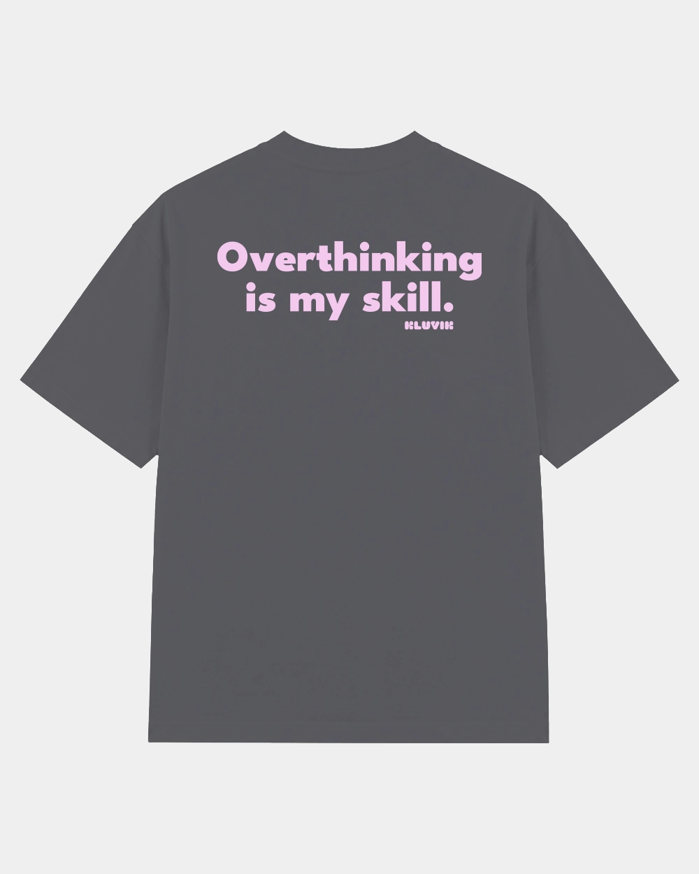 Camiseta Overthinking is my skill Oversize Ébano